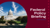federal_policy_briefing